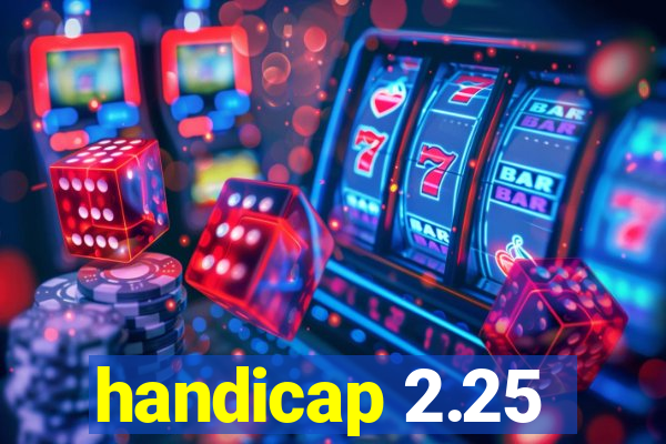 handicap 2.25